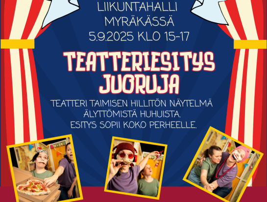 mainos teatteriesitys Juoruja