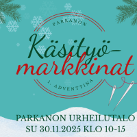 parkanon käsityömarkkinat 30.11.2025 klo 10-15 Parkanon Urheilutalolla