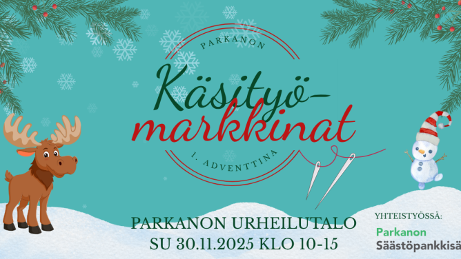 parkanon käsityömarkkinat 30.11.2025 klo 10-15 Parkanon Urheilutalolla