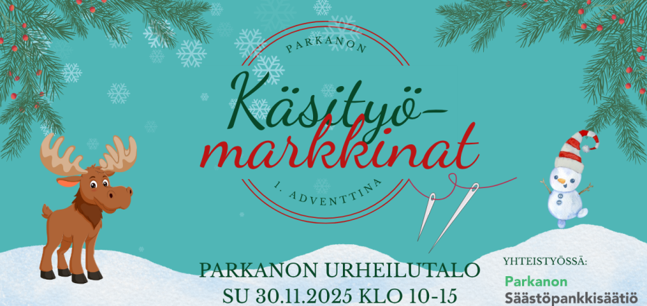 parkanon käsityömarkkinat 30.11.2025 klo 10-15 Parkanon Urheilutalolla