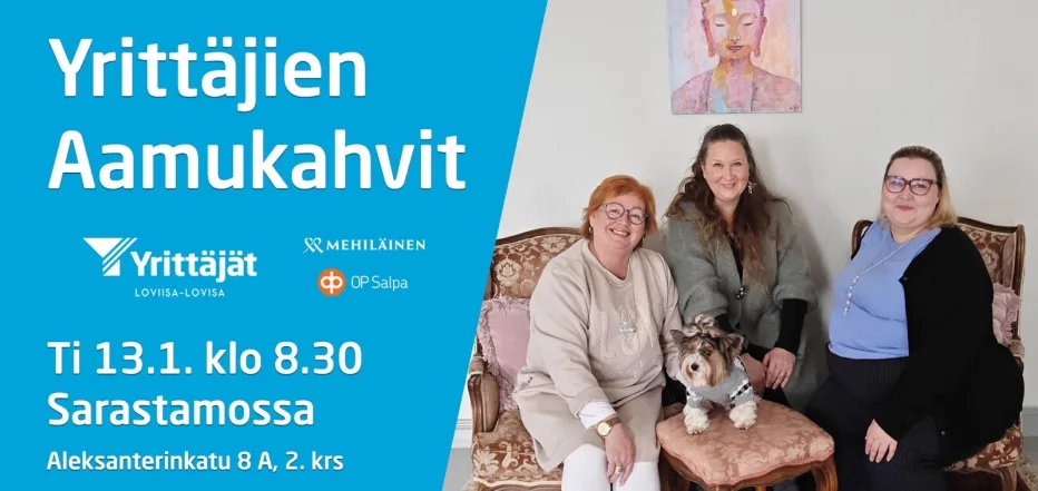 Yrittäjien aamukahvit Loviisa Sarastamossa ti 13.1.