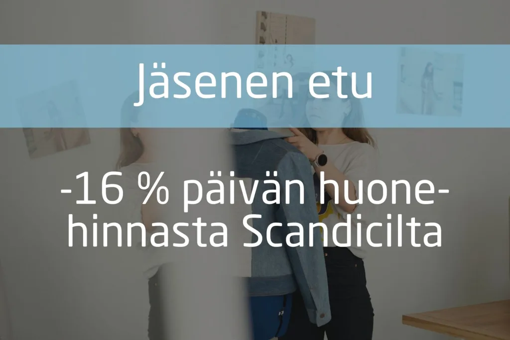 Jäsenen etu - -16 % päivän huonehinnasta Scandicilta