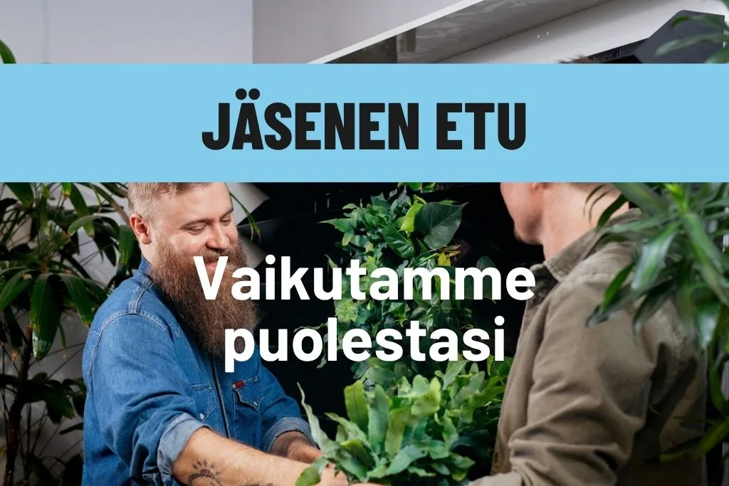 Jäsenen etu - Vaikutamme puolestasi