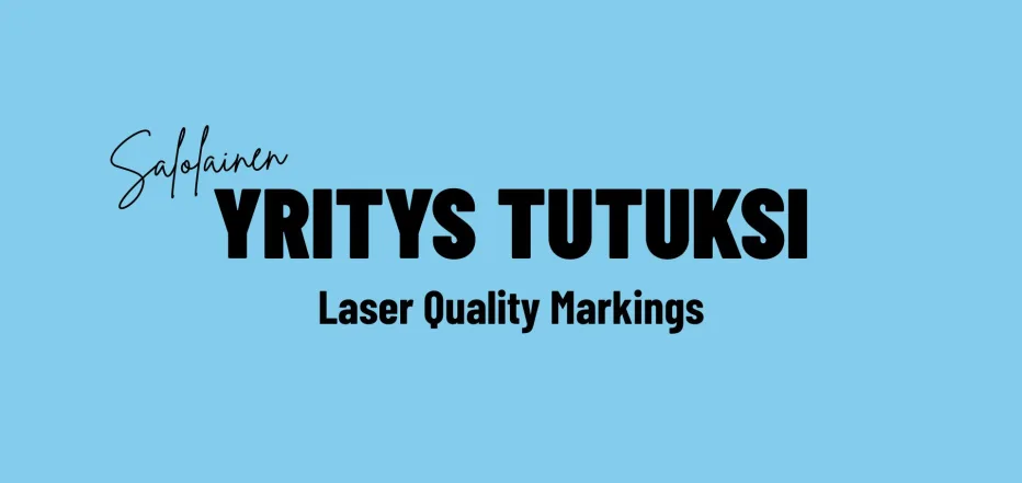 Salolainen yritys tutuksi: Laser Quality Markings