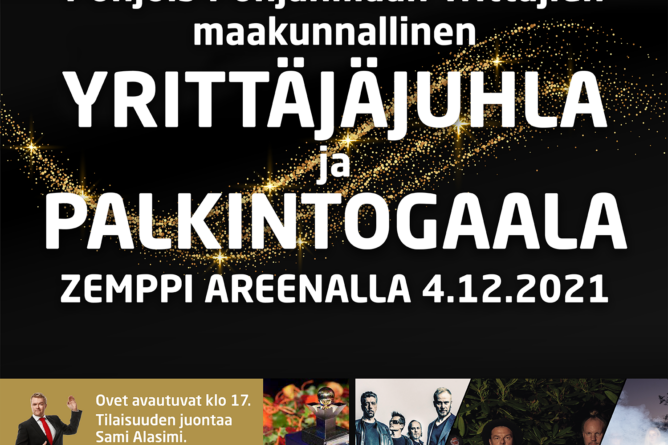 Vuoden tärkein, palkitsevin ja odotetuin Pohjois-Pohjanmaan Yrittäjien maakunnallinen Palkintogaala ja Yrittäjäjuhla