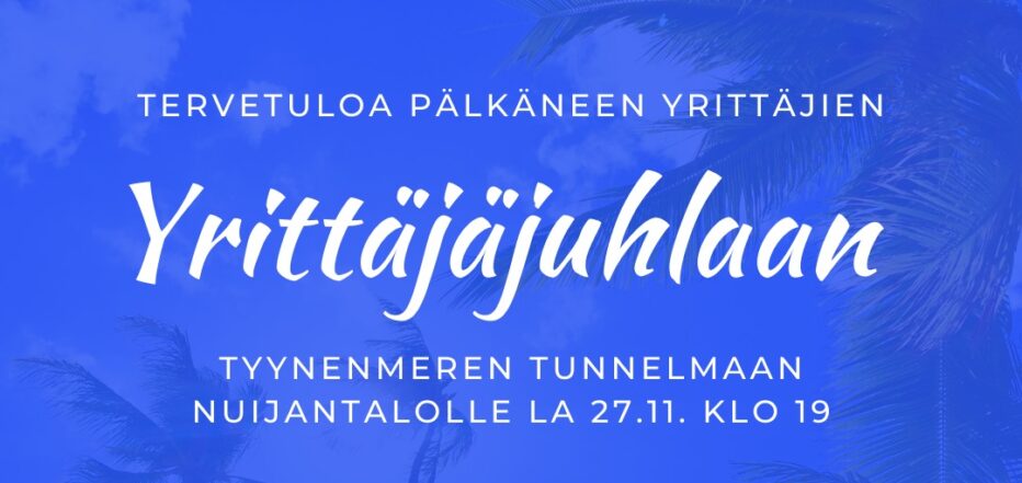 Pälkäneen Yrittäjien Yrittäjäjuhla kutsu 2021